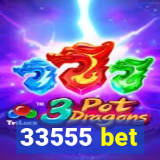 33555 bet